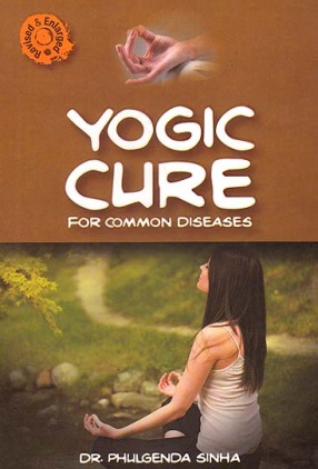Yogic Cure for Common Diseases