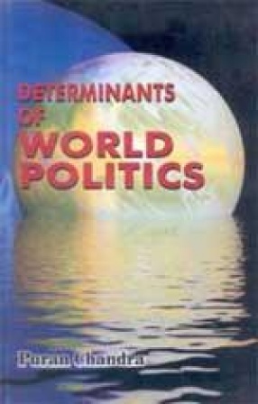 Determinants of World Politics