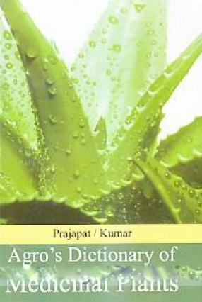Agro's Dictionary of Medicinal Plants