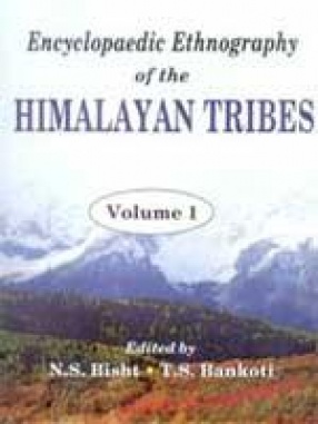 Encyclopaedic Ethnography of the Himalayan Tribes (In 4 Volumes)