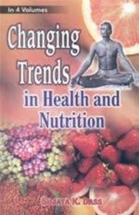 Changing Trends in Health and Nutrition (In 4 Volumes)