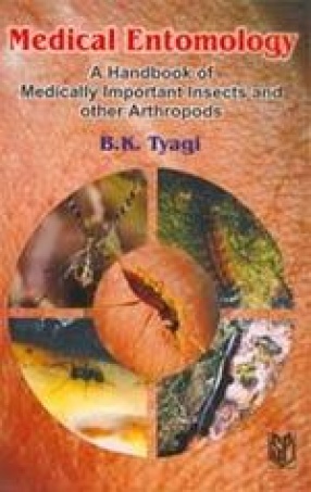 Medical Entomology: A Handbook of Medically Important Insects and other Arthropods