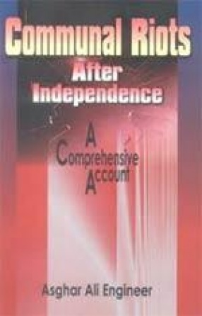 Communal Riots After Independence: A Comprehensive Account