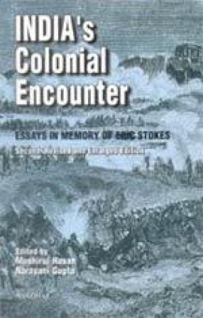 India's Colonial Encounter: Essays in Memory of Eric Stokes