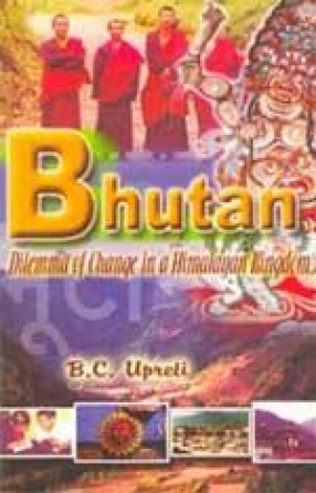 Bhutan: Dilemma of Change in a Himalayan Kingdom