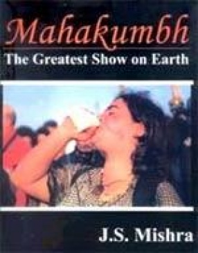 Mahakumbh: The Greatest Show on Earth