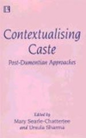 Contextualising Caste: Post-Dumontian Approaches