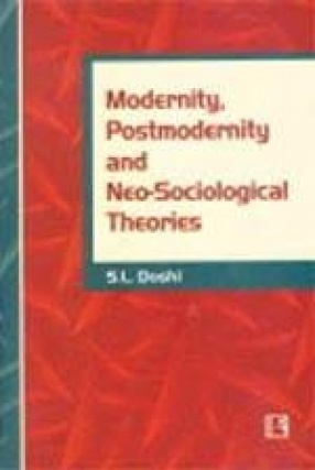 Modernity, Postmodernity and Neo-Sociological Theories