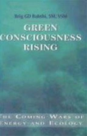 Green Consciousness Rising: The Coming Wars of Energy and Ecology