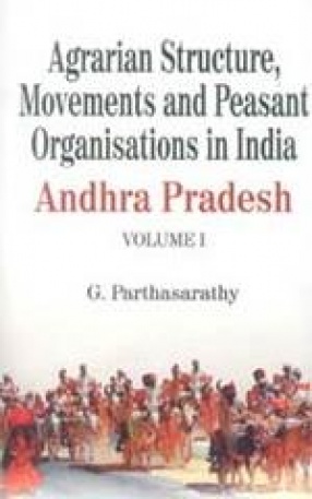 Agrarian Structure, Movements and Peasant Organisations in India (In 4 Volumes)