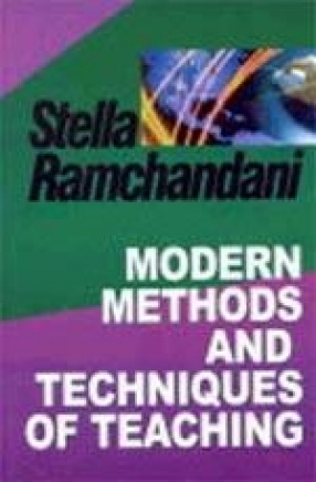Modern Methods and Techniques of Teaching