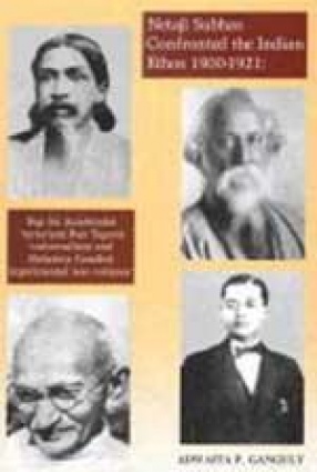 Netaji Subhas Confronted the Indian Ethos (1900-1921)