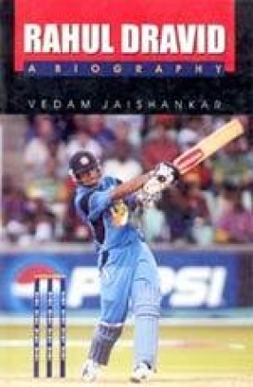 Rahul Dravid: A Biography