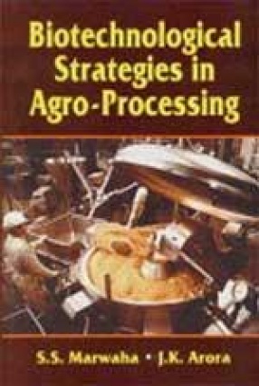 Biotechnological Strategies in Agroprocessing