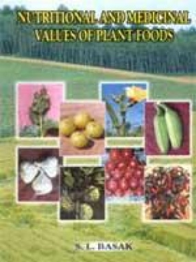 Nutritional and Medicinal Values of Plant Foods