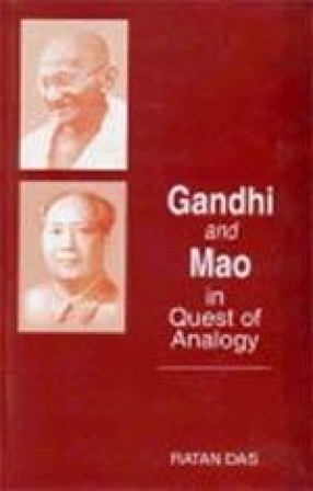 Gandhi and Mao: In Quest of Analogy