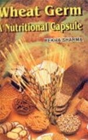 Wheat Germ: A Nutritional Capsule