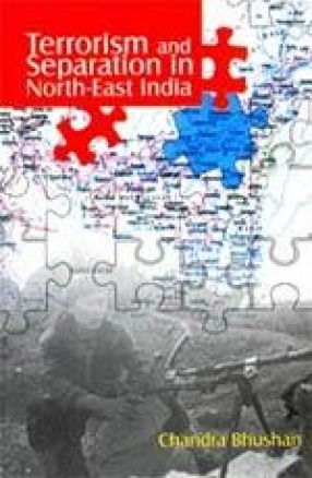 Terrorism and Separatism in North-East India