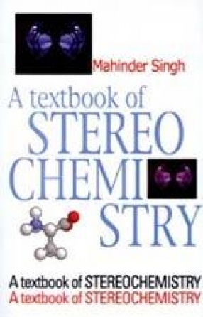 A Textbook of Stereo Chemistry