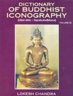 Dictionary of Buddhist Iconography (Volume 10)