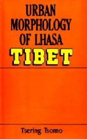 Urban Morphology of Lhasa Tibet