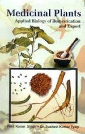 Medicinal Plants: Applied Biology of Domestication and Export