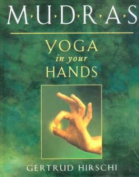 Mudras: Yoga in Your Hands