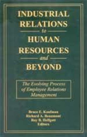 Industrial Relations to Human Resources and Beyond