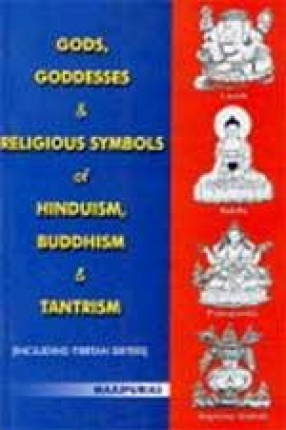 Gods, Goddesses and Religious Symbols of Hinduism, Buddhism and Tantrism