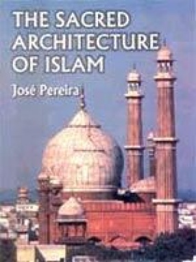 The Sacred Architecture of Islam