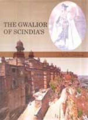 The Gwalior of Scindias