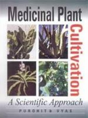 Medicinal Plant Cultivation: A Scientific Approach