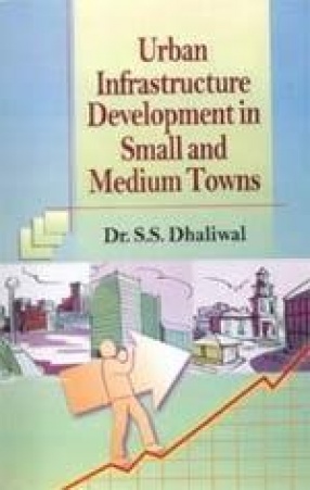 Urban Infrastructure Development in Small and Medium Towns