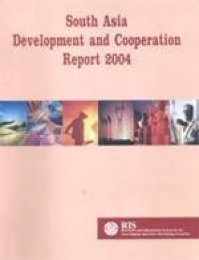 South Asia Development and Cooperation Report 2004