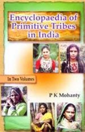 Encyclopaedia of Primitive Tribes in India (In 2 Volumes)