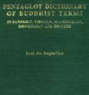 Pentaglot Dictionary of Buddhist Terms: In Sanskrit, Tibetan, Manchurian, Mongolian and Chinese