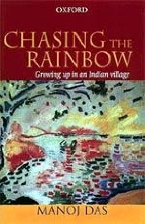 Chasing the Rainbow: Growing Up in an Indian Village