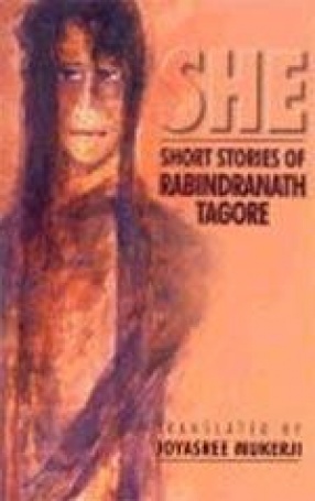 She: A Collection of short stories of Rabindranath Tagore
