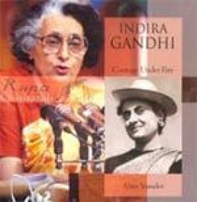 Indira Gandhi: Courage Under Fire