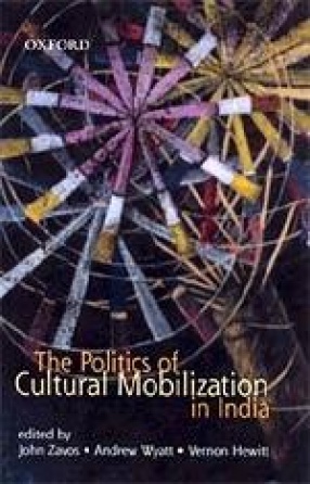 The Politics of Cultural Mobilization in India