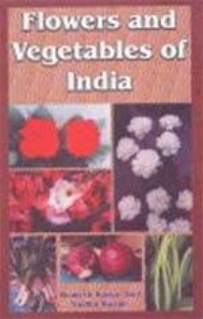 Flowers and Vegetables of India