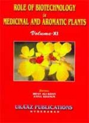 Role of Biotechnology in Medicinal and Aromatic Plants (Volume XI)