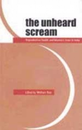 The Unheard Scream: Reproductive Health and Women's Lives in India
