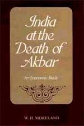 India at the Death of Akbar: An economic study