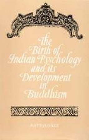 The Birth of Indian Psychology and its Development in Buddhism