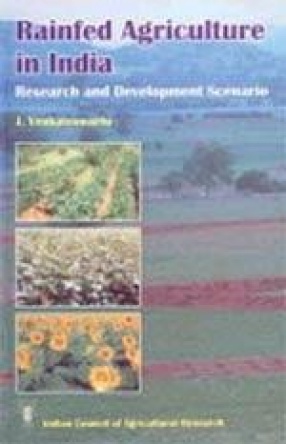 Rainfed Agriculture in India: Research and Development Scenario