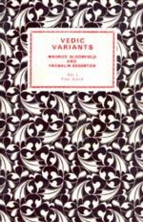 Vedic Variants: A study of variant reading in the repeated mantras of the Veda (In 3 Volumes)