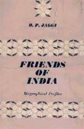 Friends of India: Biographical Profiles