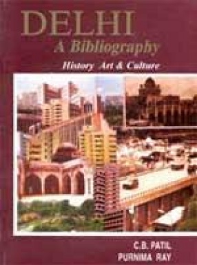 Delhi: A Bibliography (In 2 Volumes)