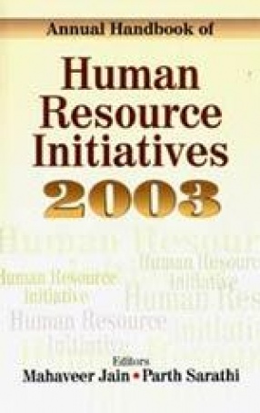 Annual Handbook of Human Resource Initiatives 2003